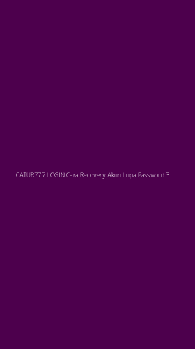 Tampilan Antarmuka Aplikasi Catur777 Login Cara Recovery Akun Lupa Password - 3