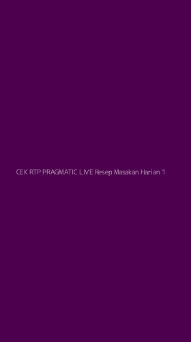 Tampilan Antarmuka Aplikasi Cek Rtp Pragmatic Live Resep Masakan Harian - 1