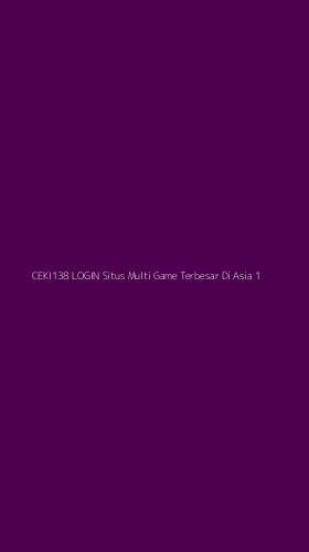 Tampilan Antarmuka Aplikasi Ceki138 Login Situs Multi Game Terbesar Di Asia - 1