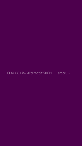 Tampilan Antarmuka Aplikasi Ceme88 Link Alternatif Sbobet Terbaru - 2