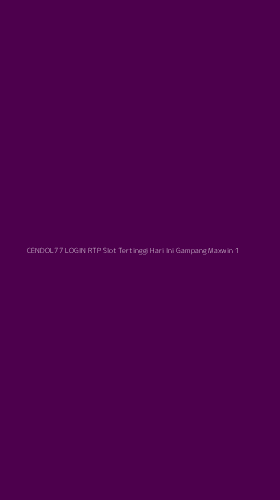 Tampilan Antarmuka Aplikasi Cendol77 Login Rtp Slot Tertinggi Hari Ini Gampang Maxwin - 1