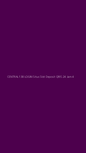Tampilan Antarmuka Aplikasi Central138 Login Situs Slot Deposit Qris 24 Jam - 4