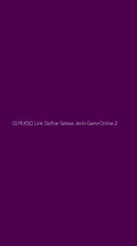Tampilan Antarmuka Aplikasi Cepekqq Link Daftar Semua Jenis Game Online - 2