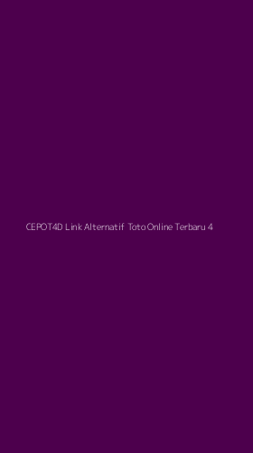 Tampilan Antarmuka Aplikasi Cepot4d Link Alternatif Toto Online Terbaru - 4