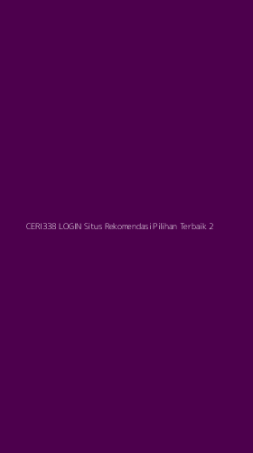 Tampilan Antarmuka Aplikasi Ceri338 Login Situs Rekomendasi Pilihan Terbaik - 2
