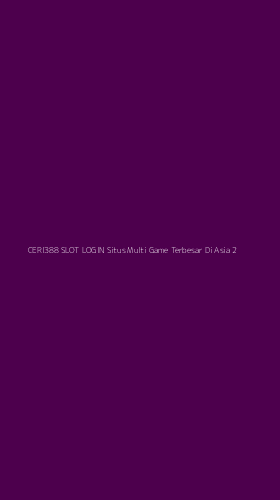 Tampilan Antarmuka Aplikasi Ceri388 Slot Login Situs Multi Game Terbesar Di Asia - 2