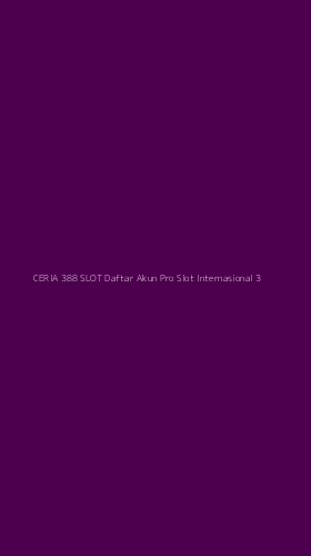 Tampilan Antarmuka Aplikasi Ceria 388 Slot Daftar Akun Pro Slot Internasional - 3