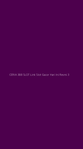 Tampilan Antarmuka Aplikasi Ceria 388 Slot Link Slot Gacor Hari Ini Resmi - 3