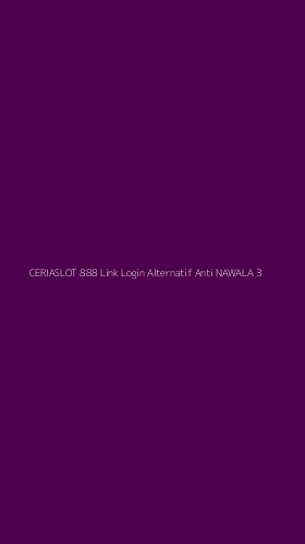 Tampilan Antarmuka Aplikasi Ceriaslot 888 Link Login Alternatif Anti Nawala - 3