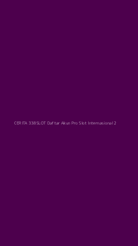 Tampilan Antarmuka Aplikasi Cerita 338slot Daftar Akun Pro Slot Internasional - 2