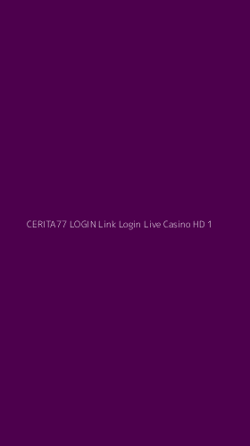 Tampilan Antarmuka Aplikasi Cerita77 Login Link Login Live Casino Hd - 1