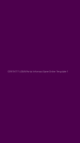 Tampilan Antarmuka Aplikasi Cerita777 Login Portal Informasi Game Online Terupdate - 1