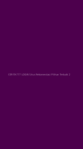 Tampilan Antarmuka Aplikasi Cerita777 Login Situs Rekomendasi Pilihan Terbaik - 2