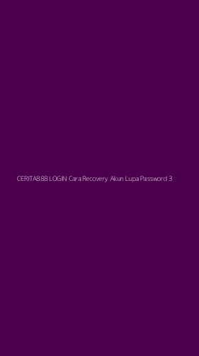 Tampilan Antarmuka Aplikasi Cerita888 Login Cara Recovery Akun Lupa Password - 3