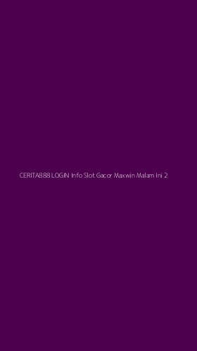 Tampilan Antarmuka Aplikasi Cerita888 Login Info Slot Gacor Maxwin Malam Ini - 2