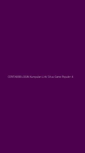 Tampilan Antarmuka Aplikasi Cerita888 Login Kumpulan Link Situs Game Populer - 4