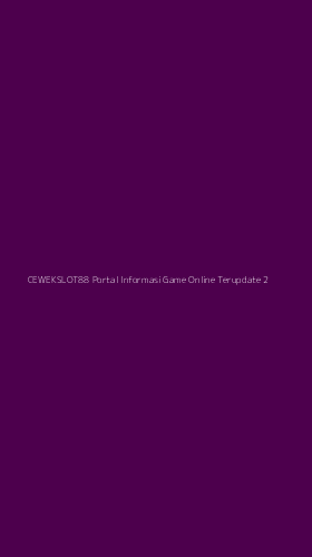 Tampilan Antarmuka Aplikasi Cewekslot88 Portal Informasi Game Online Terupdate - 2