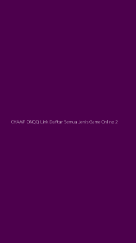Tampilan Antarmuka Aplikasi Championqq Link Daftar Semua Jenis Game Online - 2