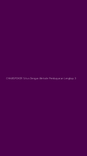 Tampilan Antarmuka Aplikasi Chamspoker Situs Dengan Metode Pembayaran Lengkap - 3