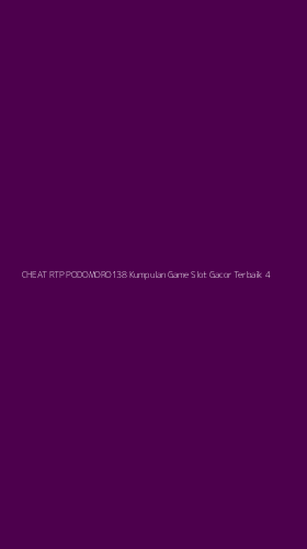Tampilan Antarmuka Aplikasi Cheat Rtp Podomoro138 Kumpulan Game Slot Gacor Terbaik - 4