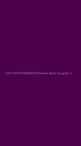 Tampilan Antarmuka Aplikasi Cheat Rtp Podomoro138 Pemutar Musik Terpopuler - 3