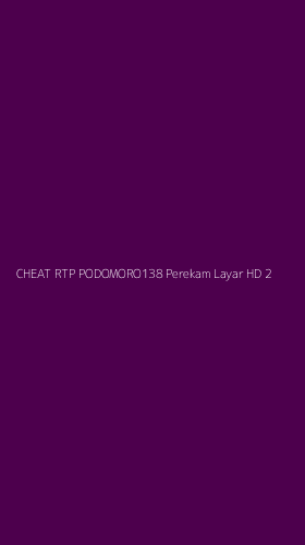 Tampilan Antarmuka Aplikasi Cheat Rtp Podomoro138 Perekam Layar Hd - 2