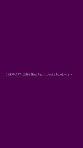 Tampilan Antarmuka Aplikasi Cinema777 Login Situs Pasang Angka Togel Aman - 4