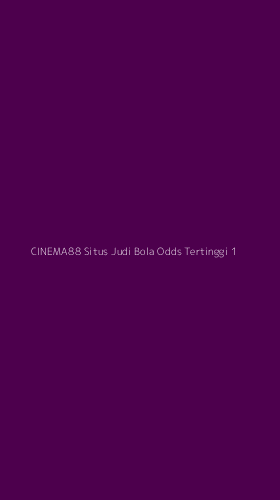 Tampilan Antarmuka Aplikasi Cinema88 Situs Judi Bola Odds Tertinggi - 1