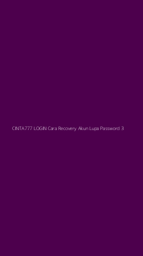 Tampilan Antarmuka Aplikasi Cinta777 Login Cara Recovery Akun Lupa Password - 3