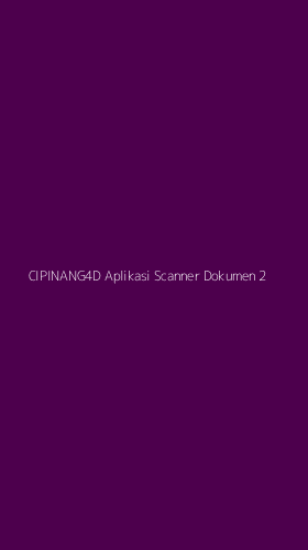Tampilan Antarmuka Aplikasi Cipinang4d Aplikasi Scanner Dokumen - 2