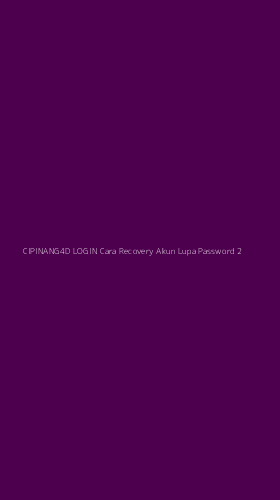 Tampilan Antarmuka Aplikasi Cipinang4d Login Cara Recovery Akun Lupa Password - 2