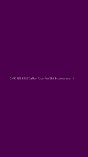 Tampilan Antarmuka Aplikasi Civic188 King Daftar Akun Pro Slot Internasional - 1