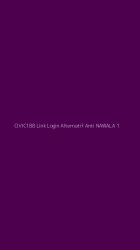 Tampilan Antarmuka Aplikasi Civic188 Link Login Alternatif Anti Nawala - 1