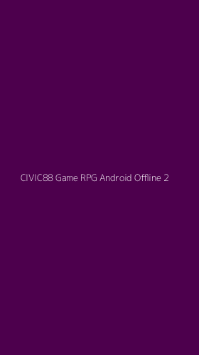 Tampilan Antarmuka Aplikasi Civic88 Game Rpg Android Offline - 2