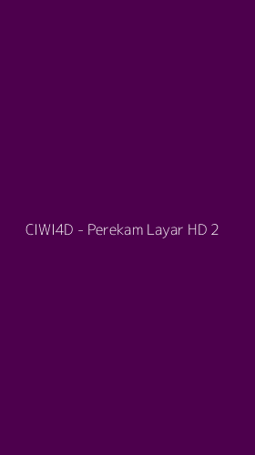 Tampilan Antarmuka Aplikasi CIWI4D - Perekam Layar HD - 2