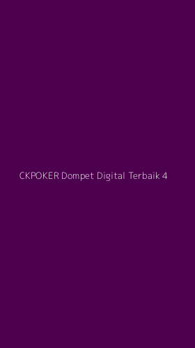 Tampilan Antarmuka Aplikasi Ckpoker Dompet Digital Terbaik - 4