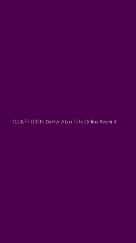 Tampilan Antarmuka Aplikasi Club77 Login Daftar Akun Toto Online Resmi - 4