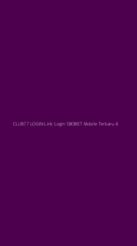 Tampilan Antarmuka Aplikasi Club77 Login Link Login Sbobet Mobile Terbaru - 4