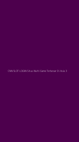 Tampilan Antarmuka Aplikasi Cnn Slot Login Situs Multi Game Terbesar Di Asia - 3