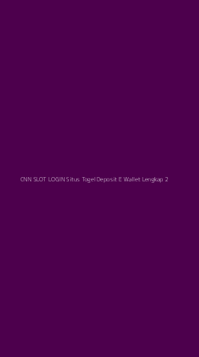 Tampilan Antarmuka Aplikasi Cnn Slot Login Situs Togel Deposit E Wallet Lengkap - 2
