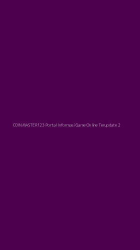 Tampilan Antarmuka Aplikasi Coin Master123 Portal Informasi Game Online Terupdate - 2