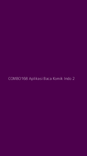 Tampilan Antarmuka Aplikasi Combo168 Aplikasi Baca Komik Indo - 2