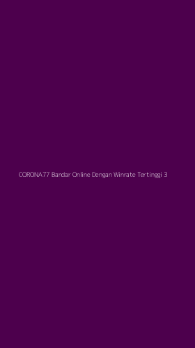 Tampilan Antarmuka Aplikasi Corona77 Bandar Online Dengan Winrate Tertinggi - 3