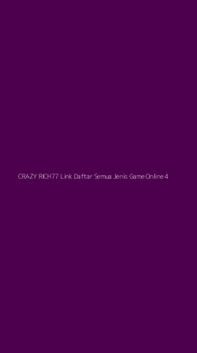 Tampilan Antarmuka Aplikasi Crazy Rich77 Link Daftar Semua Jenis Game Online - 4