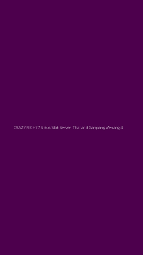 Tampilan Antarmuka Aplikasi Crazy Rich77 Situs Slot Server Thailand Gampang Menang - 4