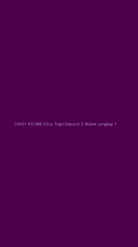 Tampilan Antarmuka Aplikasi Crazy Rich88 Situs Togel Deposit E Wallet Lengkap - 1