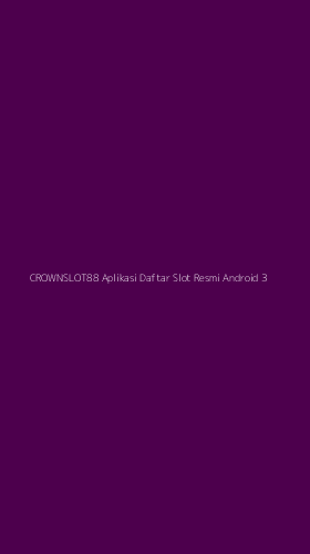 Tampilan Antarmuka Aplikasi Crownslot88 Aplikasi Daftar Slot Resmi Android - 3