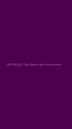 Tampilan Antarmuka Aplikasi Crystalslot Cara Daftar Akun Situs Resmi - 4