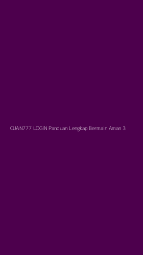 Tampilan Antarmuka Aplikasi Cuan777 Login Panduan Lengkap Bermain Aman - 3
