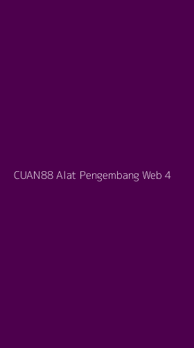 Tampilan Antarmuka Aplikasi Cuan88 Alat Pengembang Web - 4